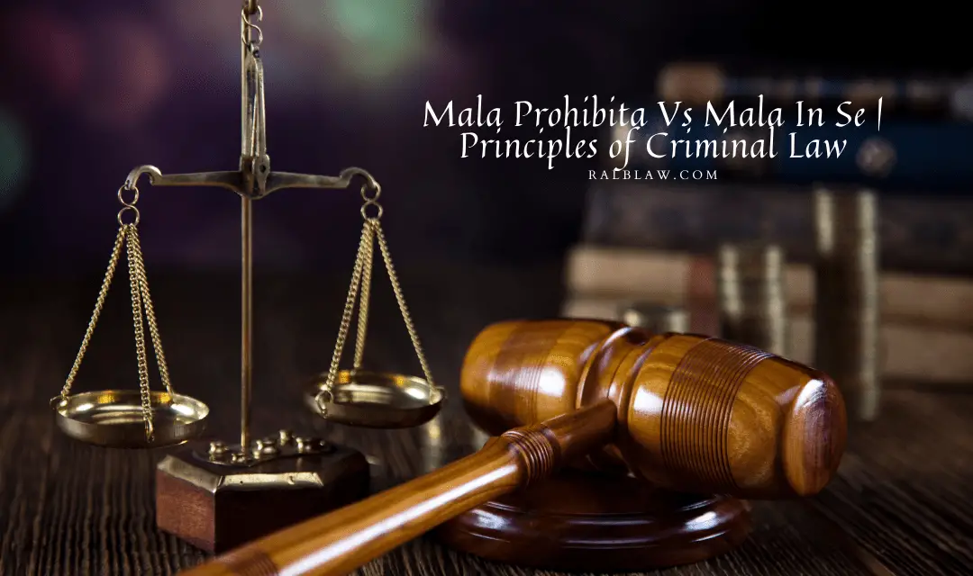 Mala Prohibita Vs Mala In Se Principles Of Criminal Law RALB Law