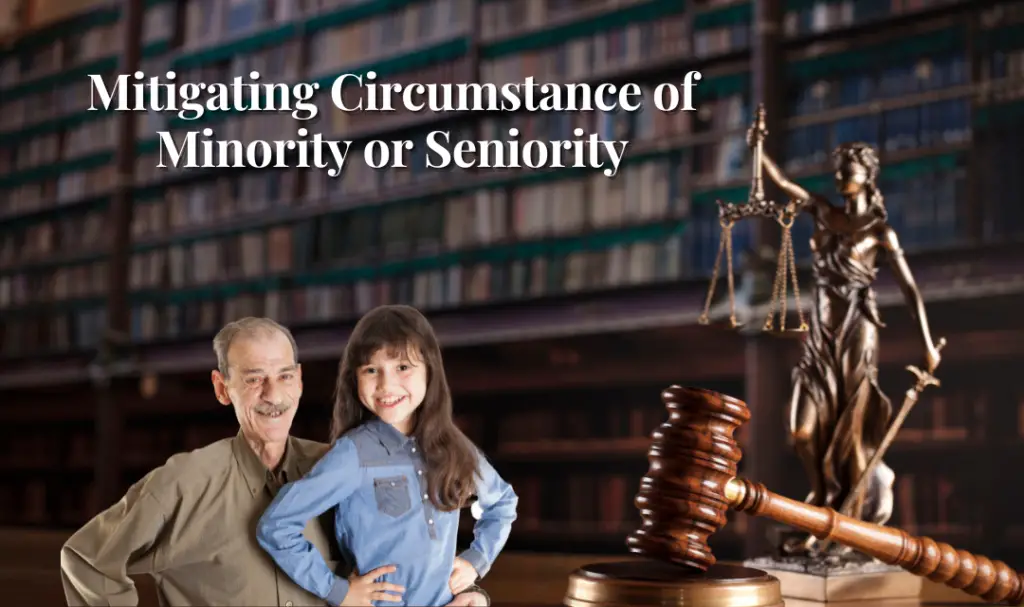 The Mitigating Circumstance of Minority or Seniority