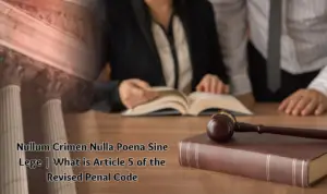 Read more about the article Nullum Crimen Nulla Poena Sine Lege | What is Article 5 of the Revised Penal Code