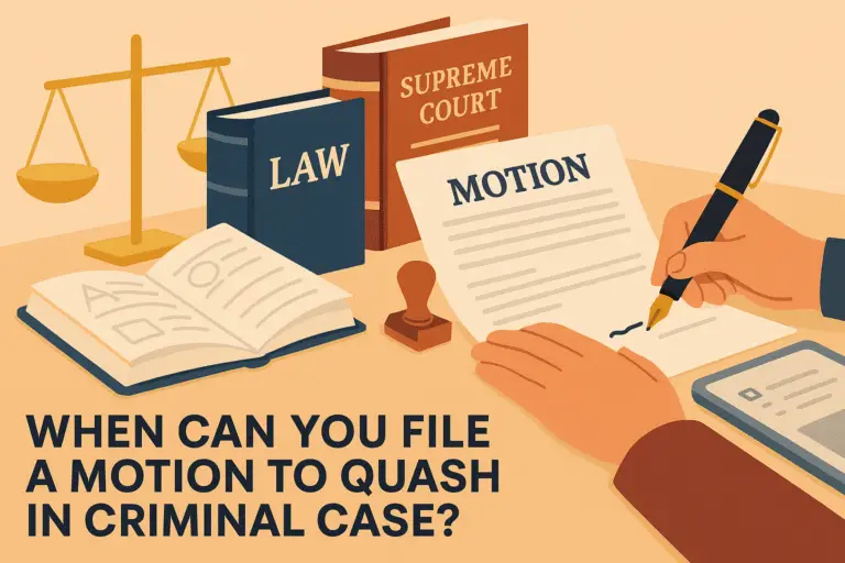 When Can You File a Motion to Quash in a Criminal Case?